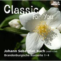 Classic for You: Bach: Brandenburgische Konzerte 1 - 4
