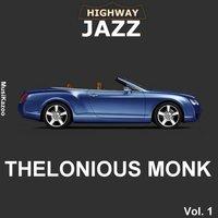 Highway Jazz - Thelonious Monk, Vol. 1