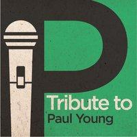 Tribute to Paul Young