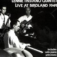 Lennie Tristano Quintet - Live at Birdland 1949