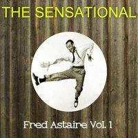 The Sensational Fred Astaire Vol 01