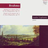 Brahms: Sonata in F Minor, Op. 5 & Two Rhapsodies, Op. 79