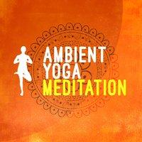 Ambient Yoga Meditation