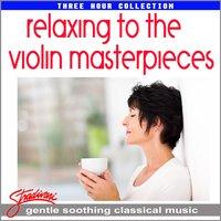 Relaxing to the Violin Masterpieces