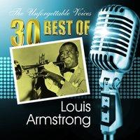 The Unforgettable Voices: 30 Best of Louis Armstrong