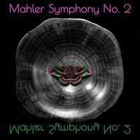 Mahler Symphony No. 2