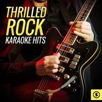 Thrilled Rock Karaoke Hits