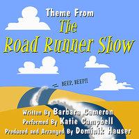The Road Runner Show - Theme Song (Barbara Cameron)