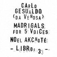 Carlo Gesualdo : Madrigals for Five Voices - Libro 3.