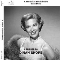 A Tribute to Dinah Shore