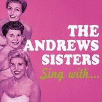 The Andrews Sisters Sing With...