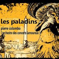 Rameau: Les Paladins