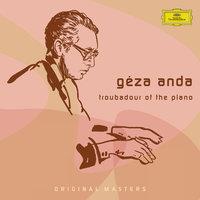 Géza Anda: Troubadour Of The Piano