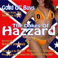 The Dukes Of Hazzard: Good Ol' Boys - Theme from the TV Series (Waylon Jennings)