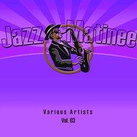 Jazz Matinee, Vol. 3
