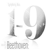 The Works of Beethoven: Symphony Nos. 1-9