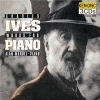 Charles Ives: Works For Piano