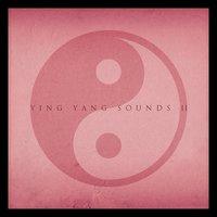 Ying Yang Sounds II