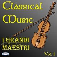 Classical music i grandi maestri vol.1