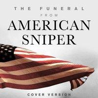 The Funeral (From "American Sniper")