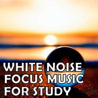 White Noise: Focus Music For Study