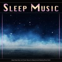 Sleep Music: Deep Sleep Music and Ocean Waves for Sleep Aid and Relaxing Stress Relief