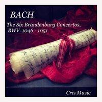 Bach: The Six Brandenburg Concertos, BWV. 1046-1051