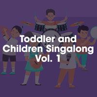 Toddler and Children Singalong Vol. 1