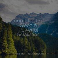 Loopable Deep Sleep & Powerful Relaxation