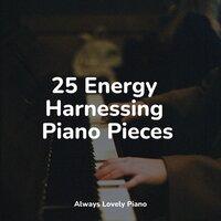 25 Energy Harnessing Piano Pieces