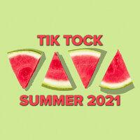 Tik Tock Summer 2021