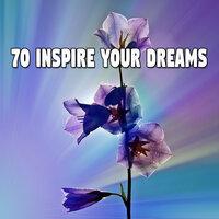 70 Inspire Your Dreams