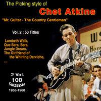 The Picking Style of Chet Arkins - "Mr Guitar - The County Gentleman" - The Chapel in the Moonlight