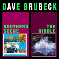 Southern Scene + The Riddle