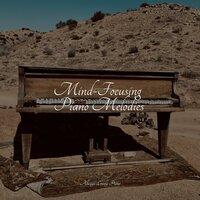 Mind-Focusing Piano Melodies
