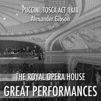 Puccini: Tosca, Act II & III