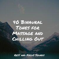 40 Binaural Tones for Massage and Chilling Out