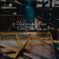 25 Underground Piano Classics for Easy Listening