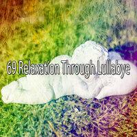 69 Relaxation Through Lullabye