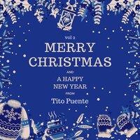 Merry Christmas and a Happy New Year from Tito Puente, Vol. 2