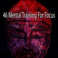 46 Mental Training for Focus