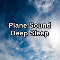 Plane Sound Deep Sleep