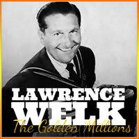 Lawrence Welk: The Golden Millions