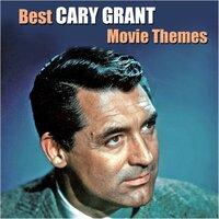 Best CARY GRANT Movie Themes