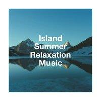 Island Summer Relaxation Music