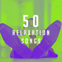 50 Relaxation Songs