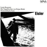 Eisler: Die Teppichweber von Kujan-Bulak / Lenin-Requiem / Winterschlacht-Suite