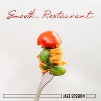 Smooth Restaurant Jazz Session