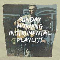 Sunday Morning Instrumental Playlist