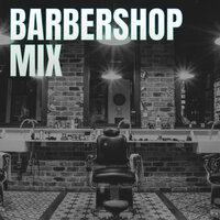 Barbershop Mix